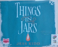 Things in Jars written by Jess Kidd performed by Jacqueline Milne on Audio CD (Unabridged)